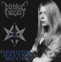 Demonic Christ : Demonic Battle Metal